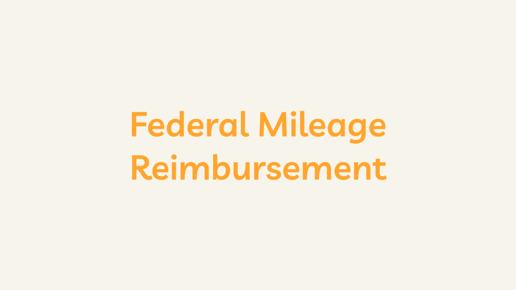 What is Federal Mileage Reimbursement?