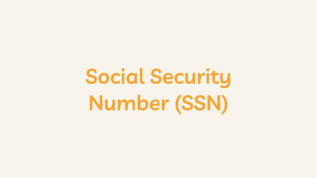 Social Security Number (SSN)