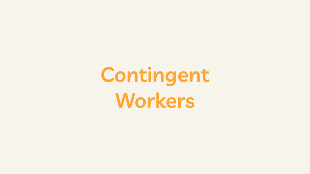 Contingent Workers