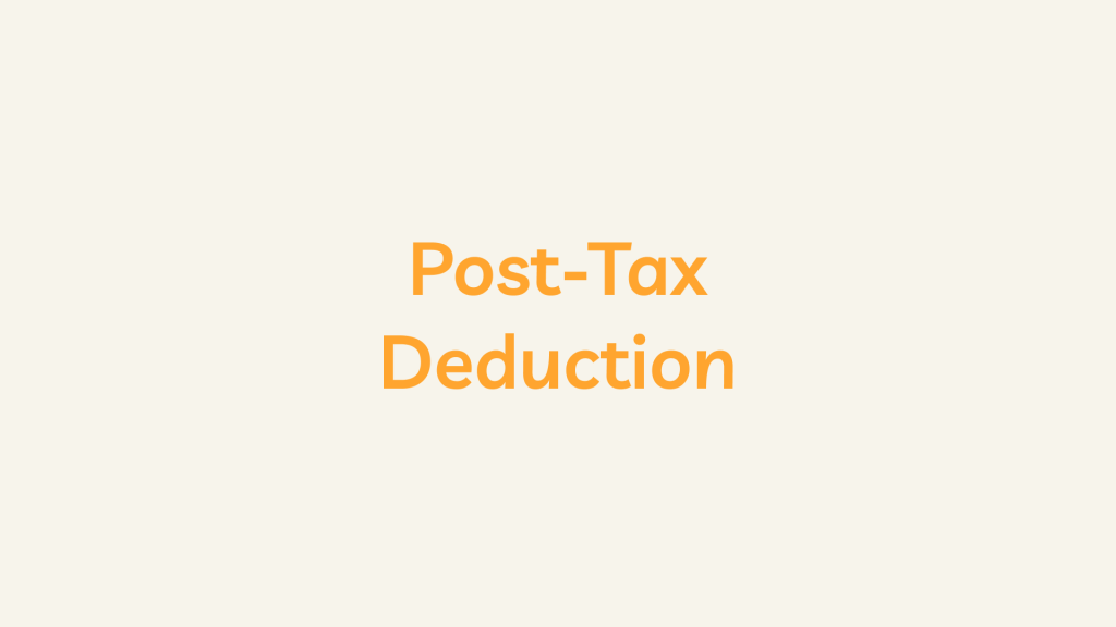 Post-Tax Deduction