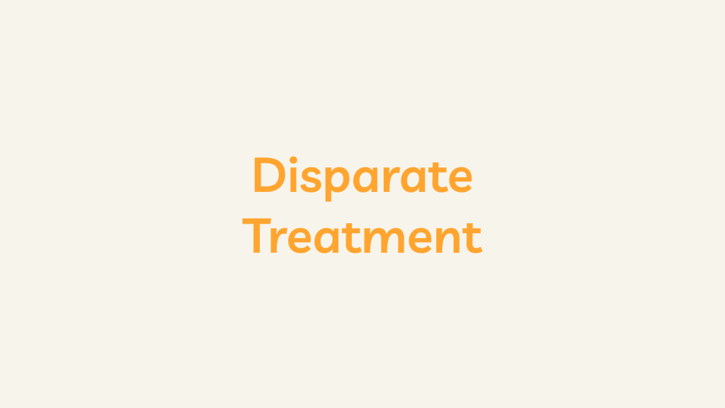 Disparate Treatment