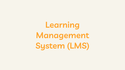 Learning Management System (LMS)