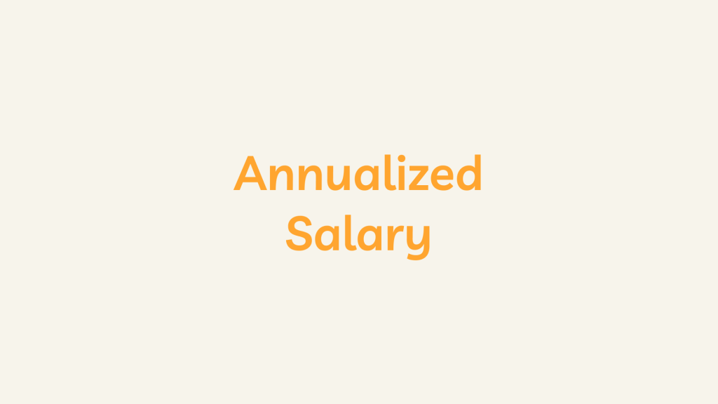 Annualized Salary