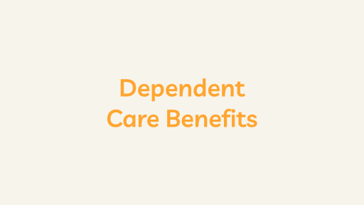 Dependent Care Benefits