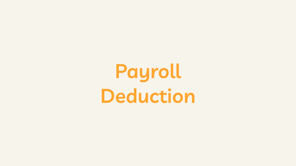 Payroll Deduction