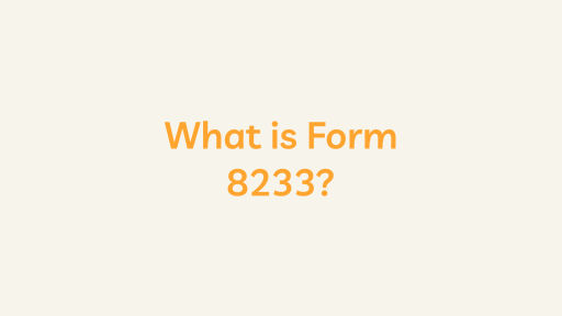 What is Form 8233?