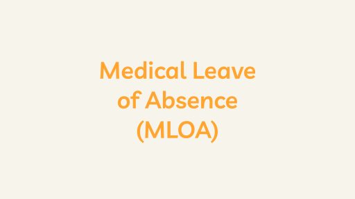 Medical Leave of Absence (MLOA)