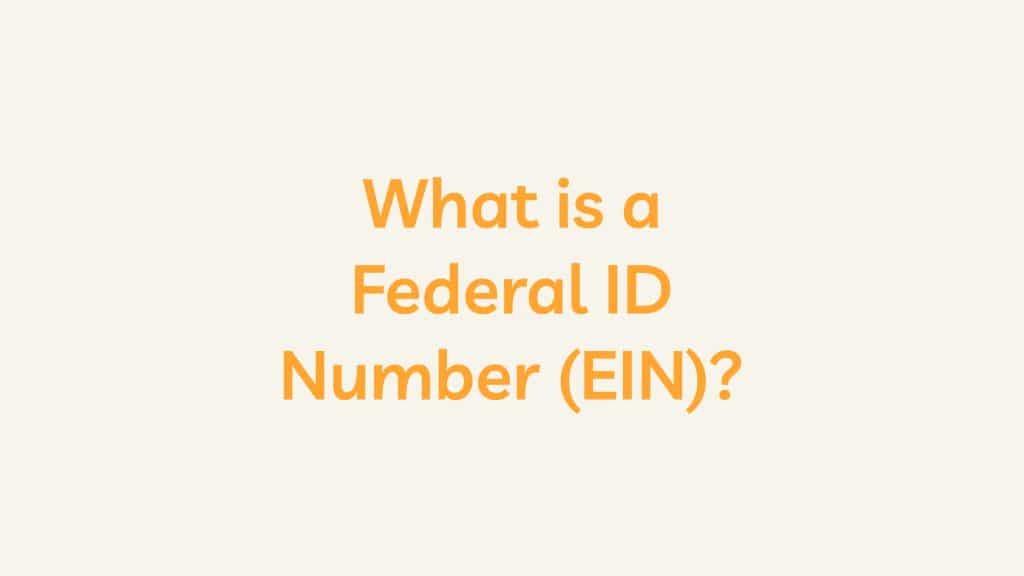 What is a Federal ID Number (EIN)?