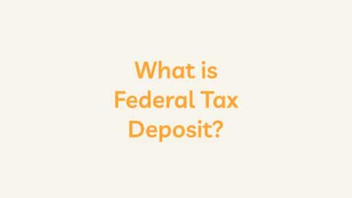 What is Federal Tax Deposit?