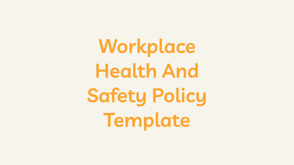 Workplace Health And Safety Policy Template
