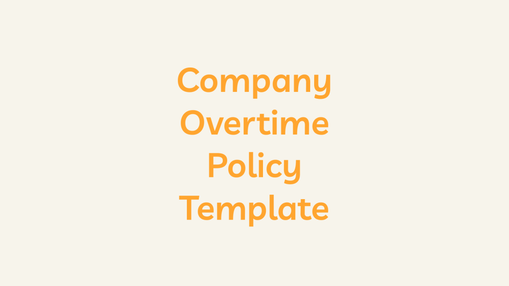 Company Overtime Policy Template