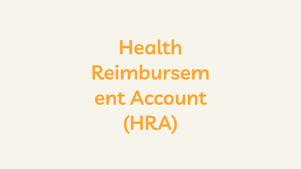 Health Reimbursement Account (HRA)